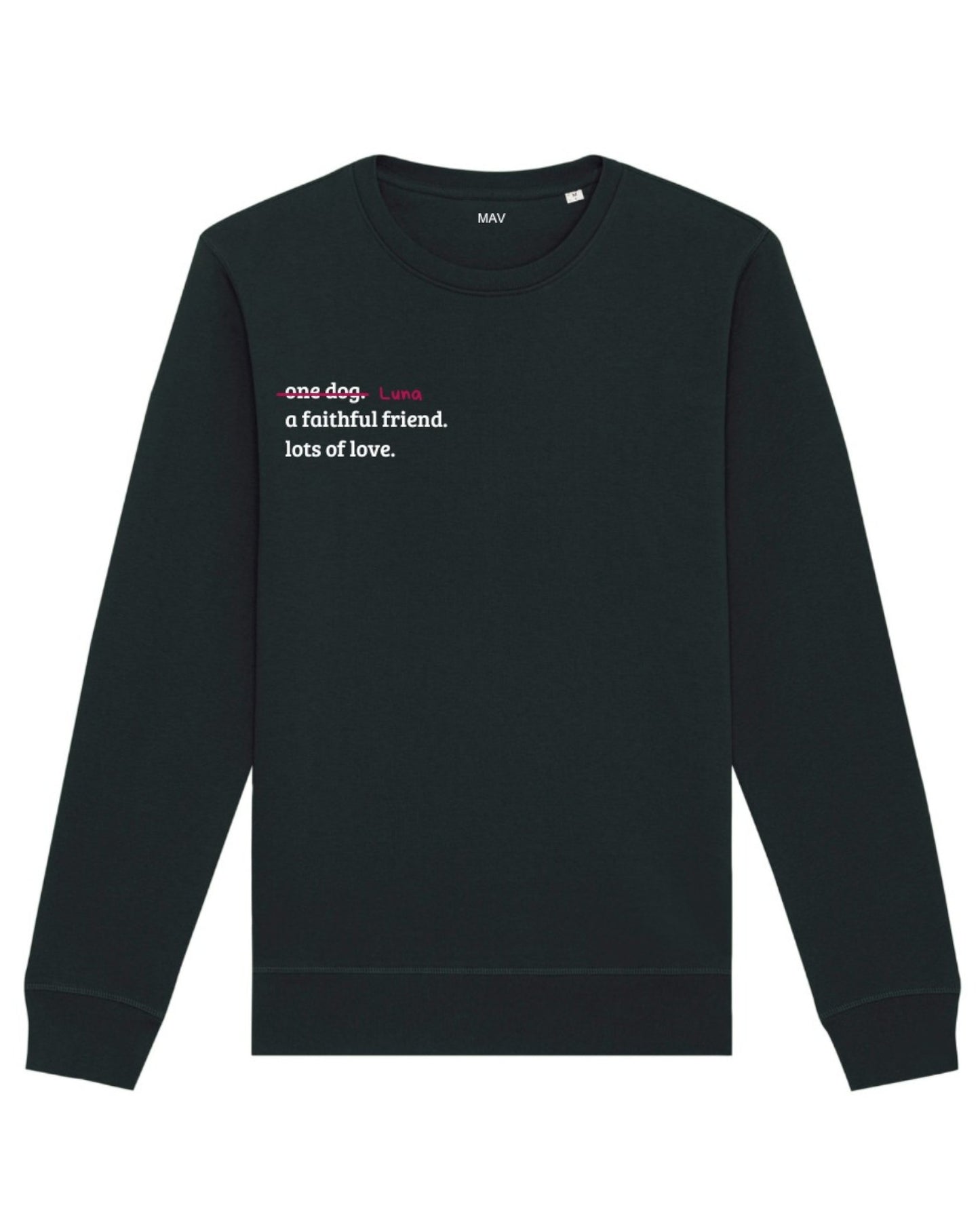 "One dog, a faithful friend, lots of love"- felpa personalizzabile