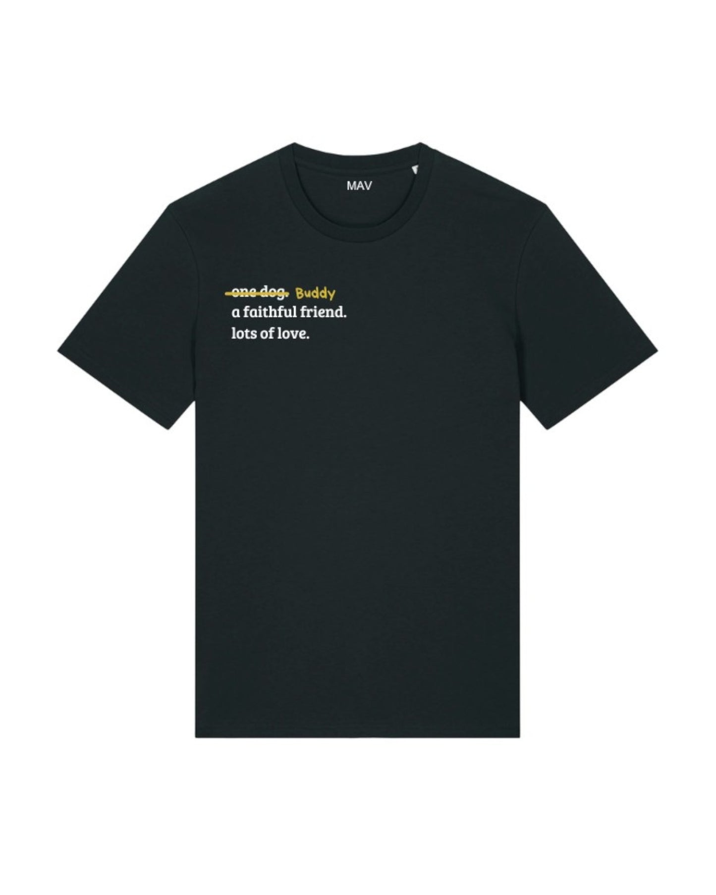 "One dog, a faithful friend, lots of love"- T-shirt personalizzabile