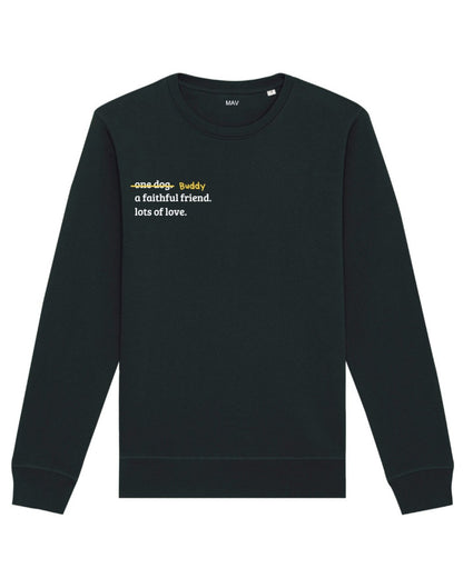 "One dog, a faithful friend, lots of love"- felpa personalizzabile