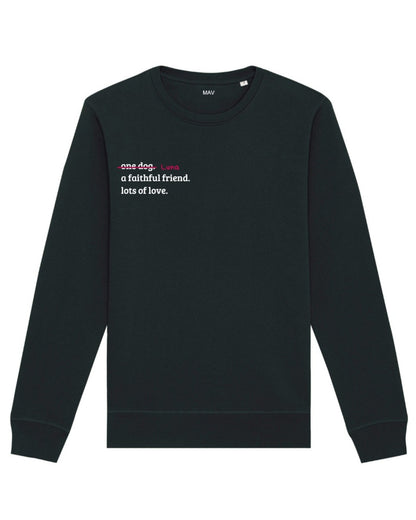 "One dog, a faithful friend, lots of love"- felpa personalizzabile